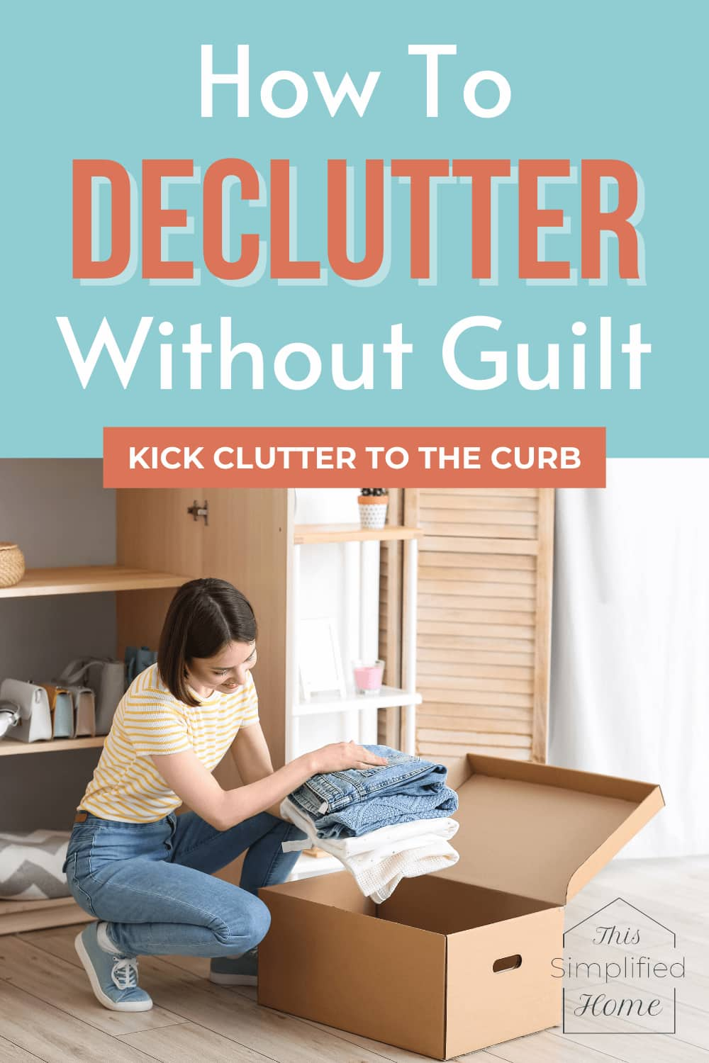 How To Declutter Without Feeling Guilty This Simplified Home