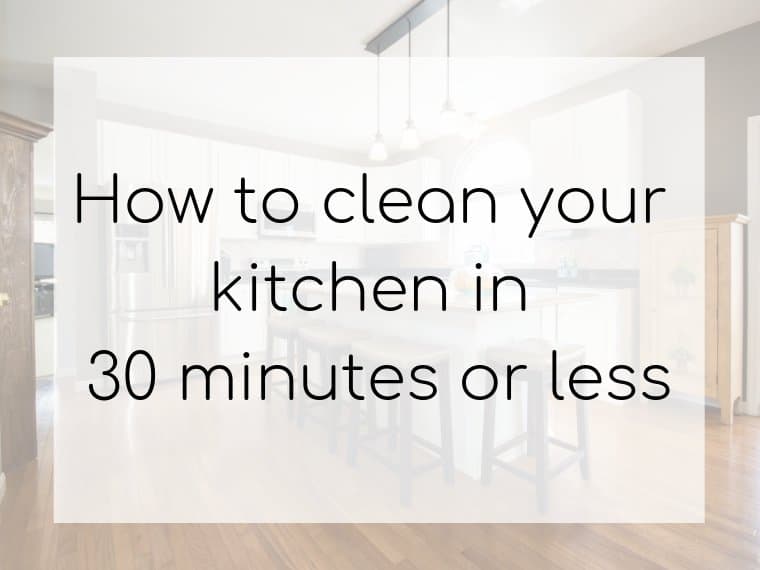 30 Minute Kitchen Cleaning