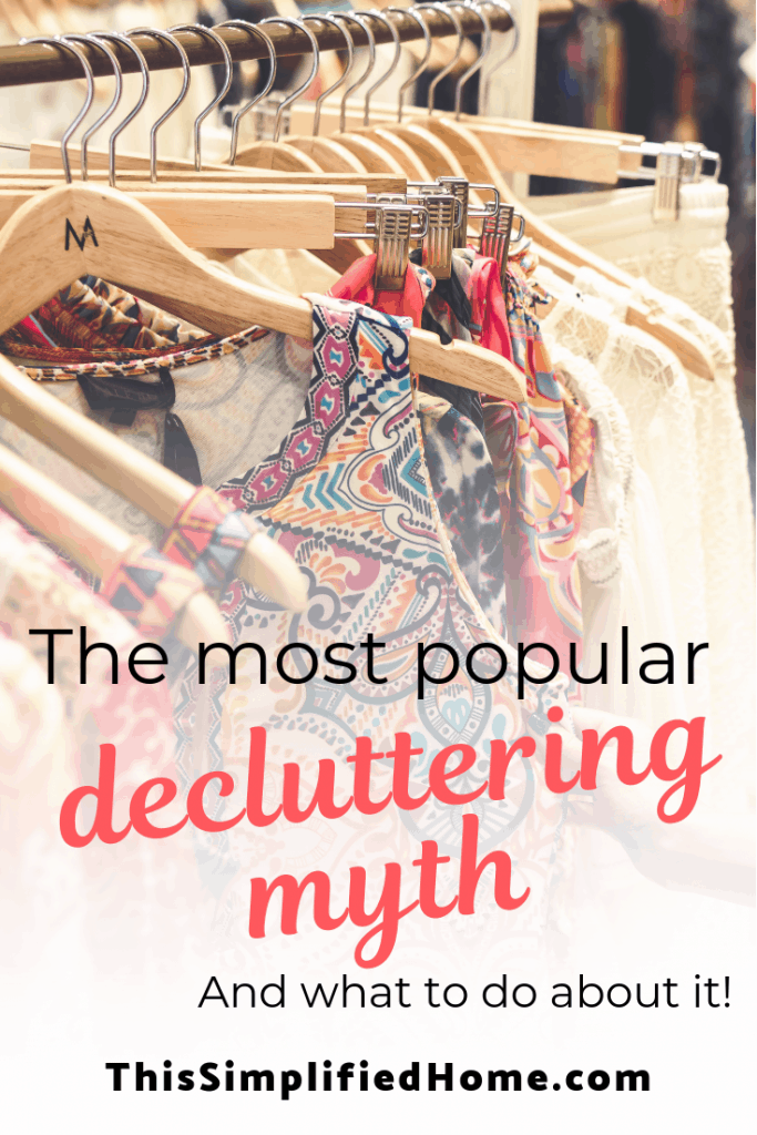 Don't fall for this! Read about the #1 decluttering myth most people believe and how to avoid it.