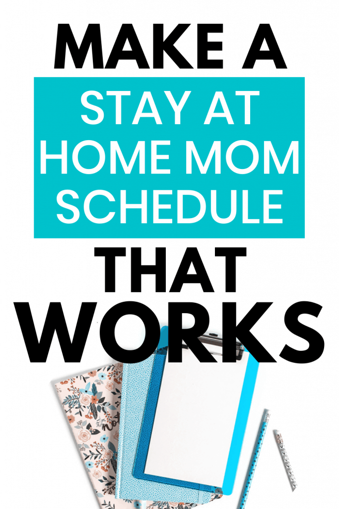 How To Make A Stay At Home Mom Schedule That Works   Stay At Home Mom Schedule Pin 5 683x1024 