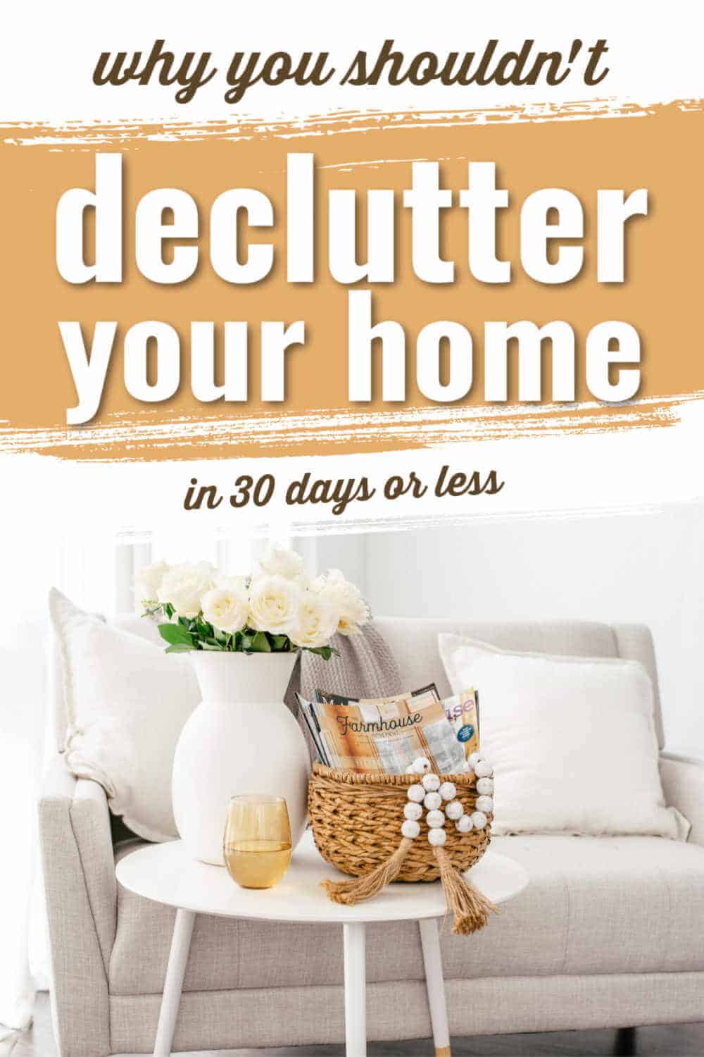 Why You Shouldn’t Declutter Your House in 30 Days When You're ...