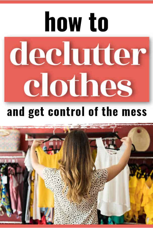 How to Declutter Clothes When You Don't Know Where to Start Decluttering