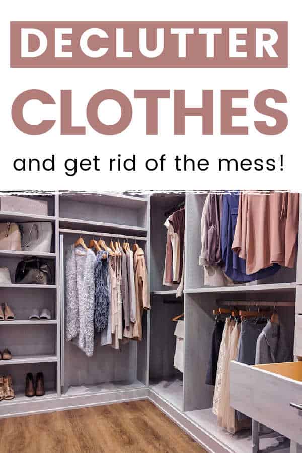 How to Declutter Clothes When You Don't Know Where to Start Decluttering