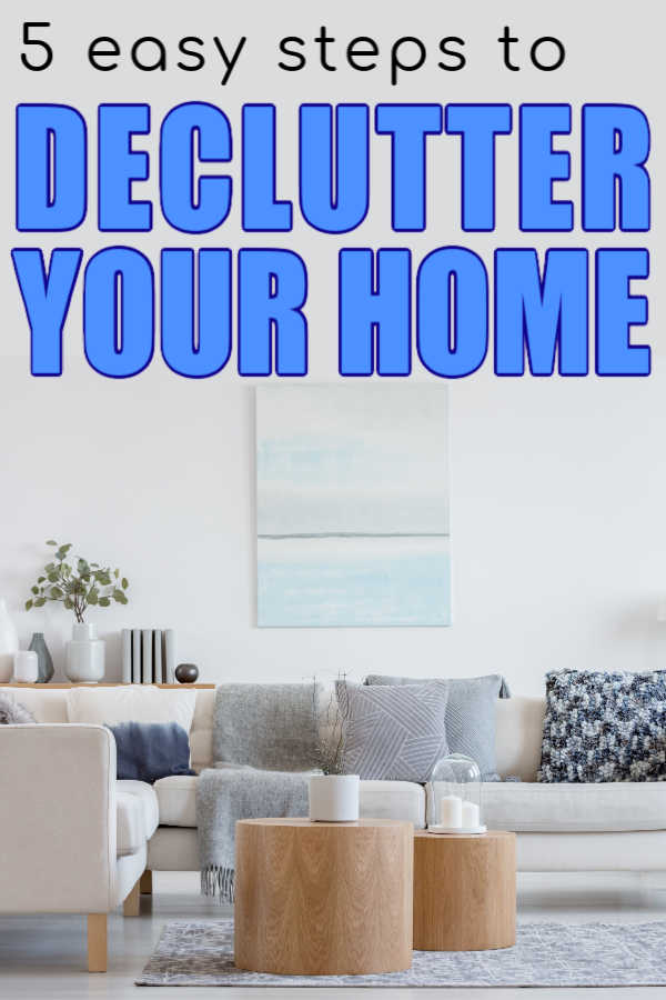 Here Are the 5 Steps to Declutter Your Home When You're Overwhelmed by ...