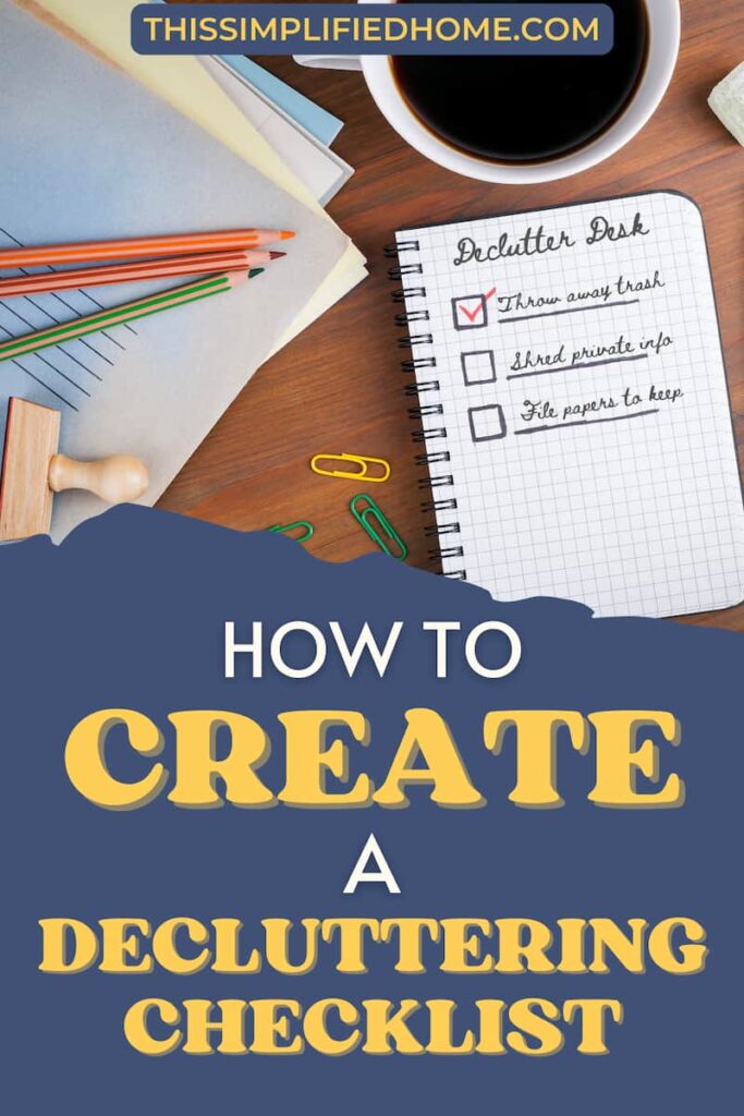 Items on a desktop, including papers, colored pencils, paper clips, coffee mug, and a notebook that says,"Declutter Desk" with a checklist of items to decllutter.